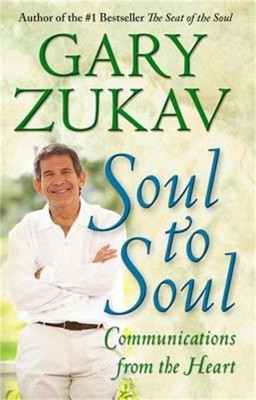 Soul to Soul: Communications from the Heart (Paperback or Softback)