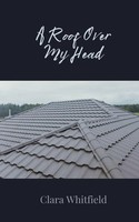 A Roof Over My Head Clara Whitfield Taschenbuch Englisch 2025 EAN 9781805874942