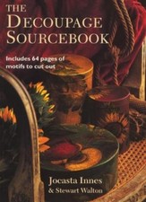 The Decoupage Source Book By Jocasta Innes, Stewart Walton. 9781850297314