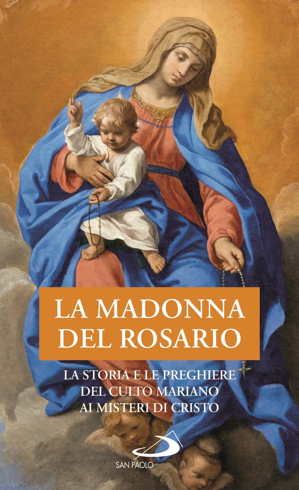 Libri Madonna Del Rosario. La Storia E Le Preghiere Del Culto Mariano Ai Misteri