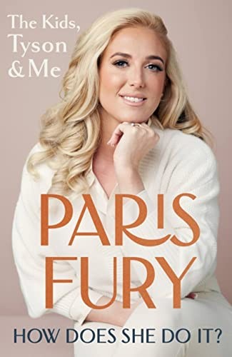 How Does She Do It?: The Kids, Tyson & Me,Paris Fury