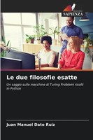 Juan Manuel Dato Ruiz | Le Due Filosofie Esatte | Taschenbuch | Italienisch