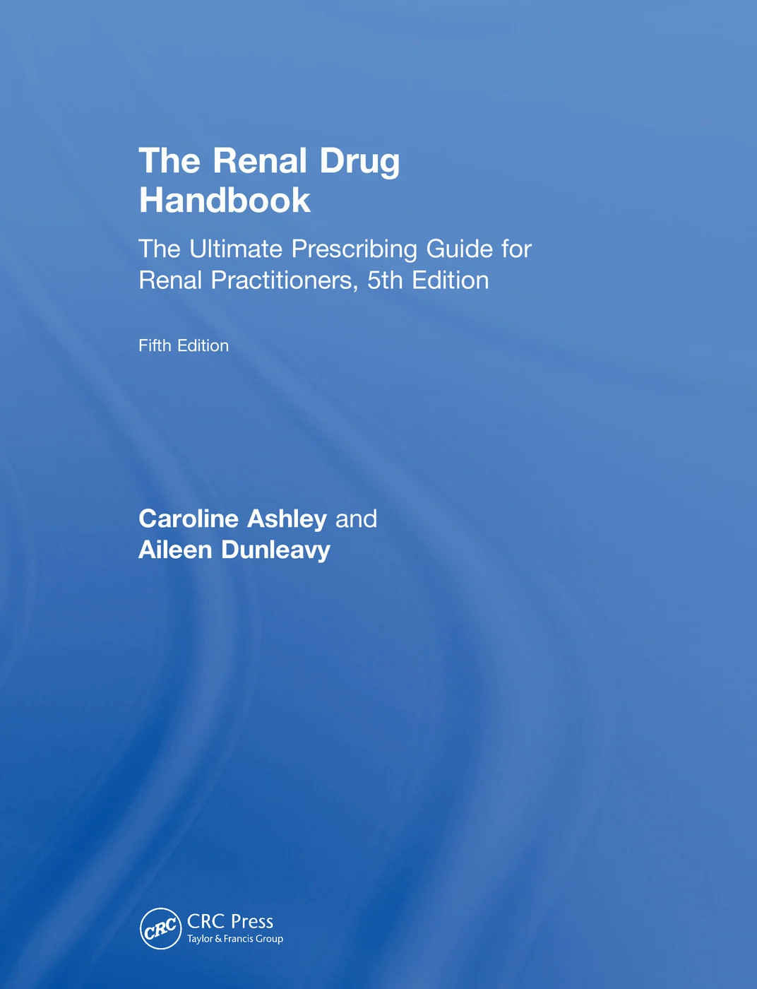 Renal Drug Handbook - 5th Edition