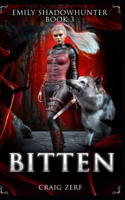 Emily Shadowhunter 3: Book 3: BITTEN Craig Zerf New Book 9781520