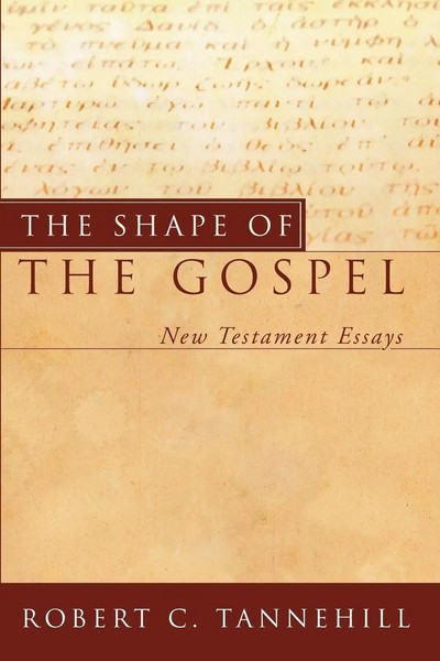 Robert C. Tannehill | The Shape Of The Gospel | Taschenbuch | Englisch (2007)-image