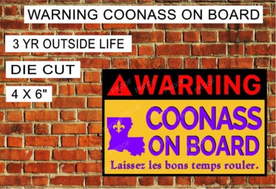 WARNING COONASS ON BOARD Mardi Gras Cajun Louisiana Decal Sticker 4