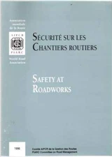 SECURITE SUR LES CHANTIERS ROUTIERS = SAFETY AT ROADWORKS