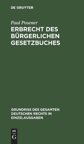 Paul Posener Erbrecht Des Bürgerlichen Gesetzbuches (Hardback)
