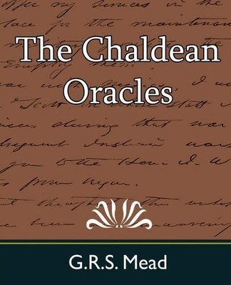 Mead G R S Mead G R S Mead The Chaldean Oracles (Taschenbuch)