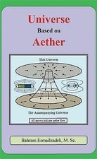 Universe Based on Aether 9781503579798 by Esmailzadeh, M Sc Bahram
