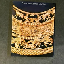 FROM THE LAND OF THE SCYTHIANS: Ancient Treasures From the Museums Of the USSR