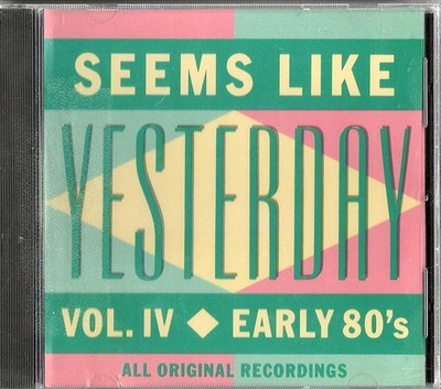 Seems Like Yesterday, Vol. 4: Early 80's