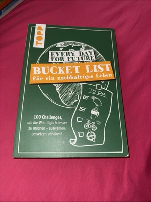 Every Day For Future - Bucket List für ein nachhaltiges Leben: 100 Challenges