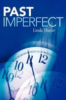 Linda Thayer | Past Imperfect | Taschenbuch | Englisch (2011) | Westbow Press