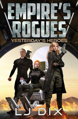 Lj Dix | Yesterday's Heroes | Taschenbuch | Englisch (2026) | Empire's Rogues