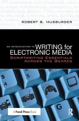 An Introduction to Writing for Electronic Media - 9781138131323