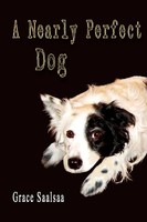Grace Saalsaa | A Nearly Perfect Dog | Taschenbuch | Englisch (2009) | [.]