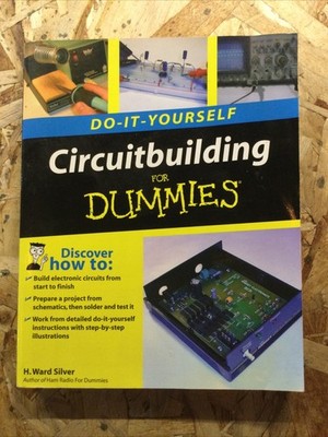 Circuitbuilding Do-It-Yourself for Dummies by H. Ward Silver (2008, Perfect)