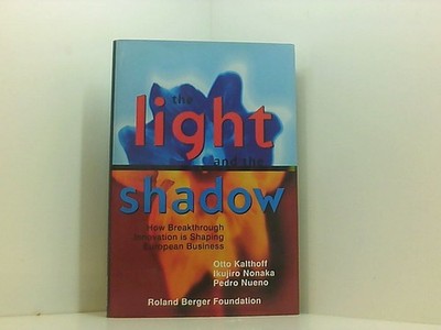 The Light and the Shadow: How Breakthrough Innovation Is Shaping European Busine