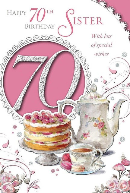 Wonderfully Worded For A Special Sister 70 Today 70th Birthday Greeting 
