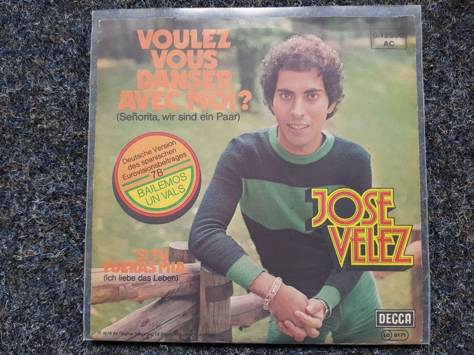 7"" Single Vinyl Jose Velez - Voulez vous danser avec moi EUROVISION SUNG IN GERM