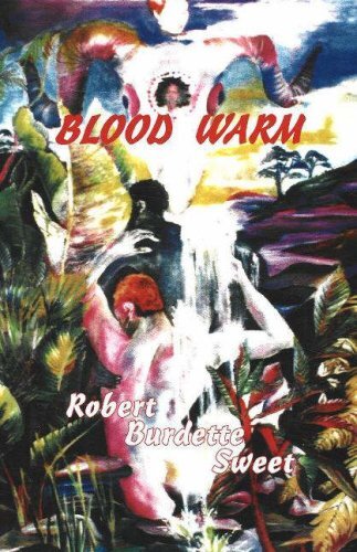 BLOOD WARM by ROBERT SWEET (Paperback) (2008) (New)