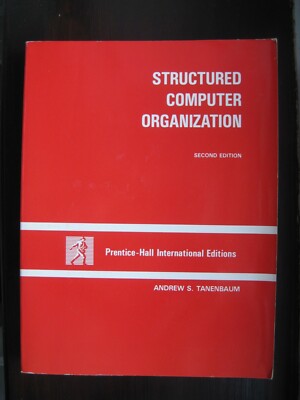 Structured Computer Organization, Tanenbaum, Andrew S.