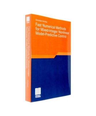 Fast Numerical Methods for Mixed-Integer Nonlinear Model-Predictive Control, Chr