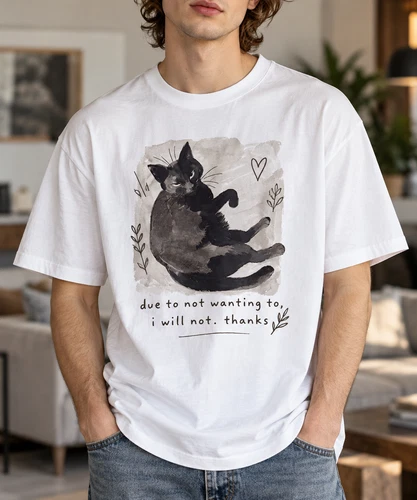 Due To Not Wanting To I Will Not Thanks T-Shirt Funny Sarcastic Black Cat Tee - product listing photo