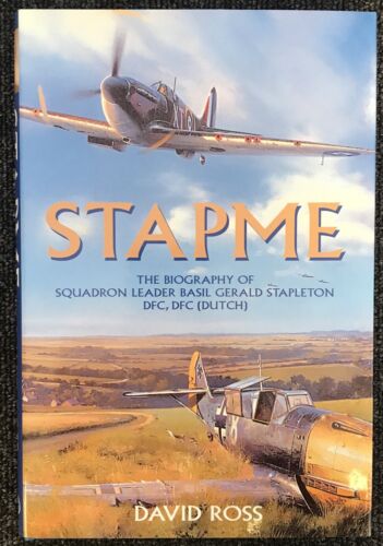 Stapme: The Biography of Squadron Leader Basil Gerald Stapleton DFC, DFC SIGNED - Afbeelding 1 van 3