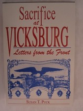 Sacrifice at Vicksburg : Letters from the Front by Susan T. Puck - Civil War