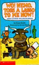 Wo! Nemo, Toss a Lasso to Me Now!; And Other - 0590477102, paperback, Dona Smith