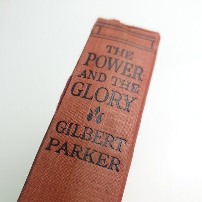 The Power and the Glory Gilbert Parker Hodder Stoughton Hardback Book