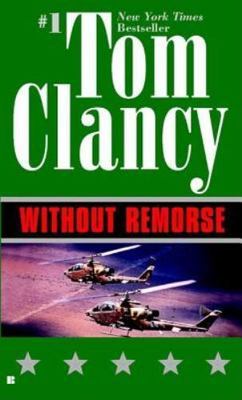 Without Remorse; John Clark Novel, A - paperback, Tom Clancy, 0425143325