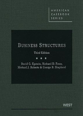Epstein, Freer, Roberts, and Shepherd's Business Structures, 3d H