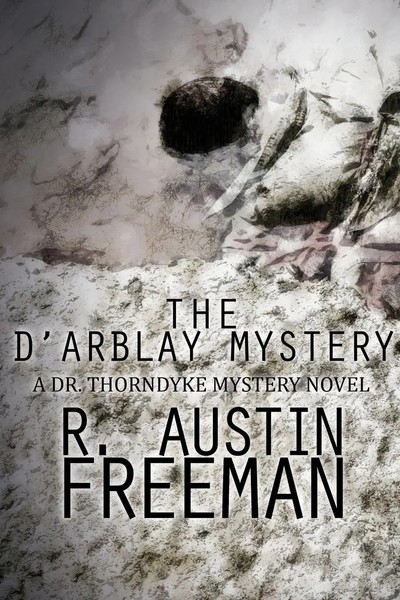 The D'arblay Mystery A Dr. Thorndyke Mystery Novel R. Austin Freeman Taschenbuch-image