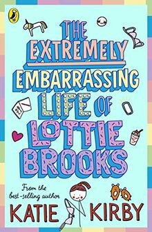 The Extremely Embarrassing Life of Lottie Brooks: The fi... | Buch | Zustand gut