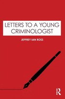 Letters To A Young Criminologist | Jeffrey Ian Ross | Taschenbuch | Englisch