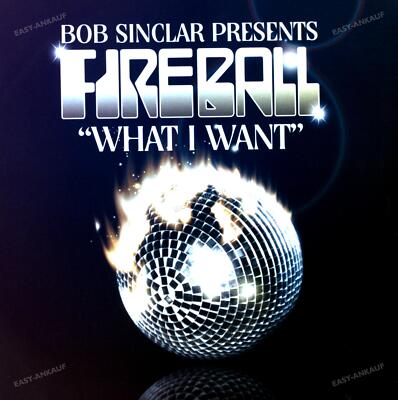 Bob Sinclar Presents Fireball - What I Want Maxi (VG/VG) .