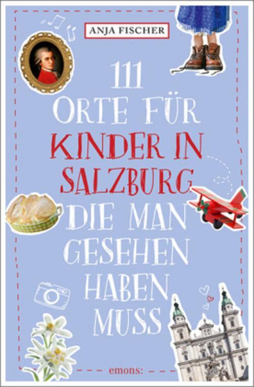 Thumbnail - Anja Fischer / 111 Orte Für Kinder In Salzburg, Die Man Gese ...