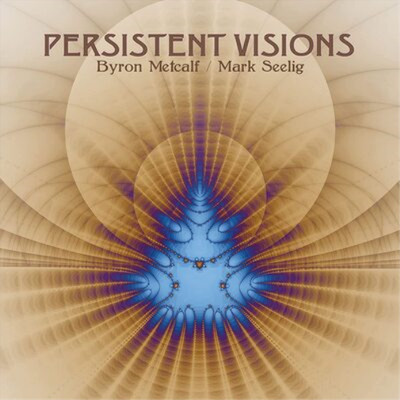 Byron Metcalf & Mark Seelig Persistent Visions (CD) Album (US IMPORT)