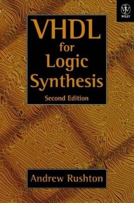 VHDL for Logic Synthesis. Rushton, Andrew: