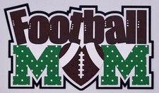 Sports - Football Mom - Handmade Paper Piecing Scrapbook Embellishment Die Cuts