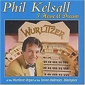 I Have A Dream, Kelsall, Phil, New