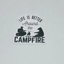 Life Is Better Around The Campfire Sticker Travel Art Decal Vinyl Souvenir Tc6