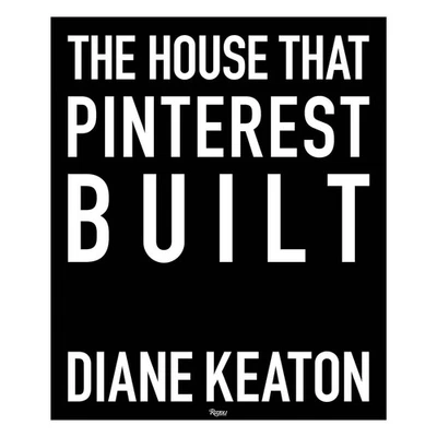 The House That Pinterest Built by Diane Keaton (English) Hardcover Book