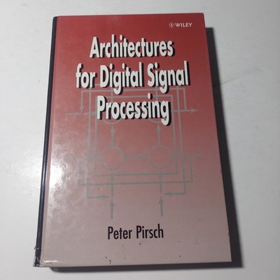 Architectures for Digital Signal Processing by Peter Pirsch (English) Hardcover