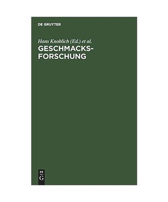 Geschmacksforschung: Marketing und Sensorik für Nahrungs- und Genussmittel: Mar