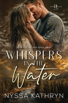 Nyssa Kathryn Whispers in the Water (Taschenbuch) Deep River