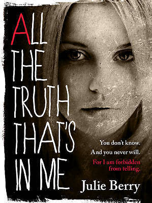 ALL THE TRUTH THAT'S IN ME by Julie Berry 9780732298067 | eBay Australia